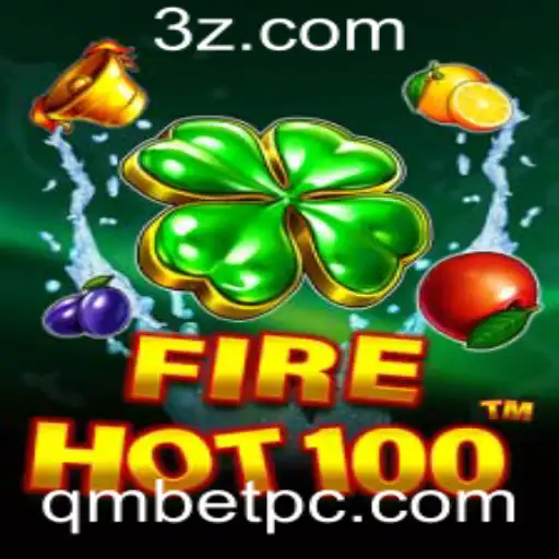 qmbet - Descubra as Emoções do Jogo FireHot100